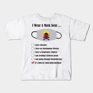 Wear Mask None of Your Business Kids T-Shirt